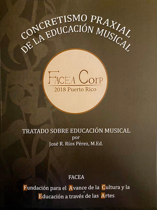 Concretismo Praxial De La Educación Musical, por: José Furito Ríos (Incluye IVU y envío PR y EU)